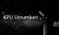 KPU Umumkan Nama